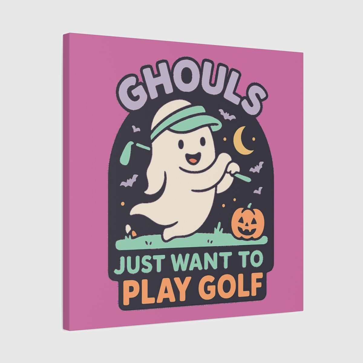 GHOULS Just want to Play Golf - Canvas Wall Art - Light Pink - 24×24 - front