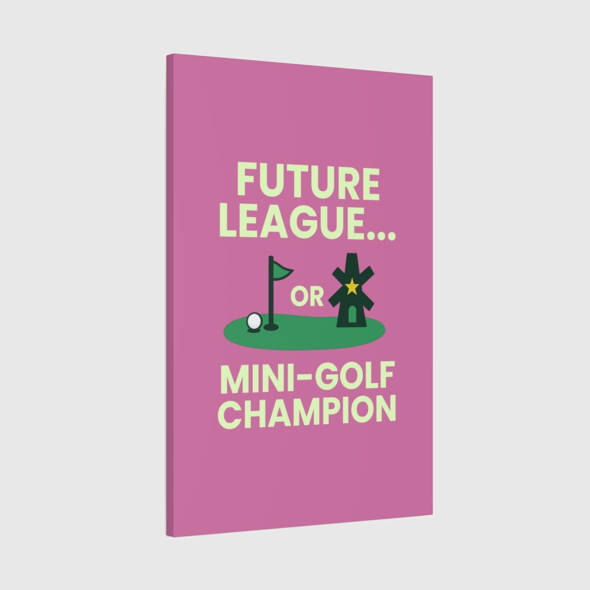 Future League or Mini-Golf Champion - Canvas Wall Art - Light Pink - 24×36 - front