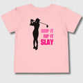GRIP IT, RIP IT, SLAY (Female) - Toddler Golf T-Shirt in Light Pink