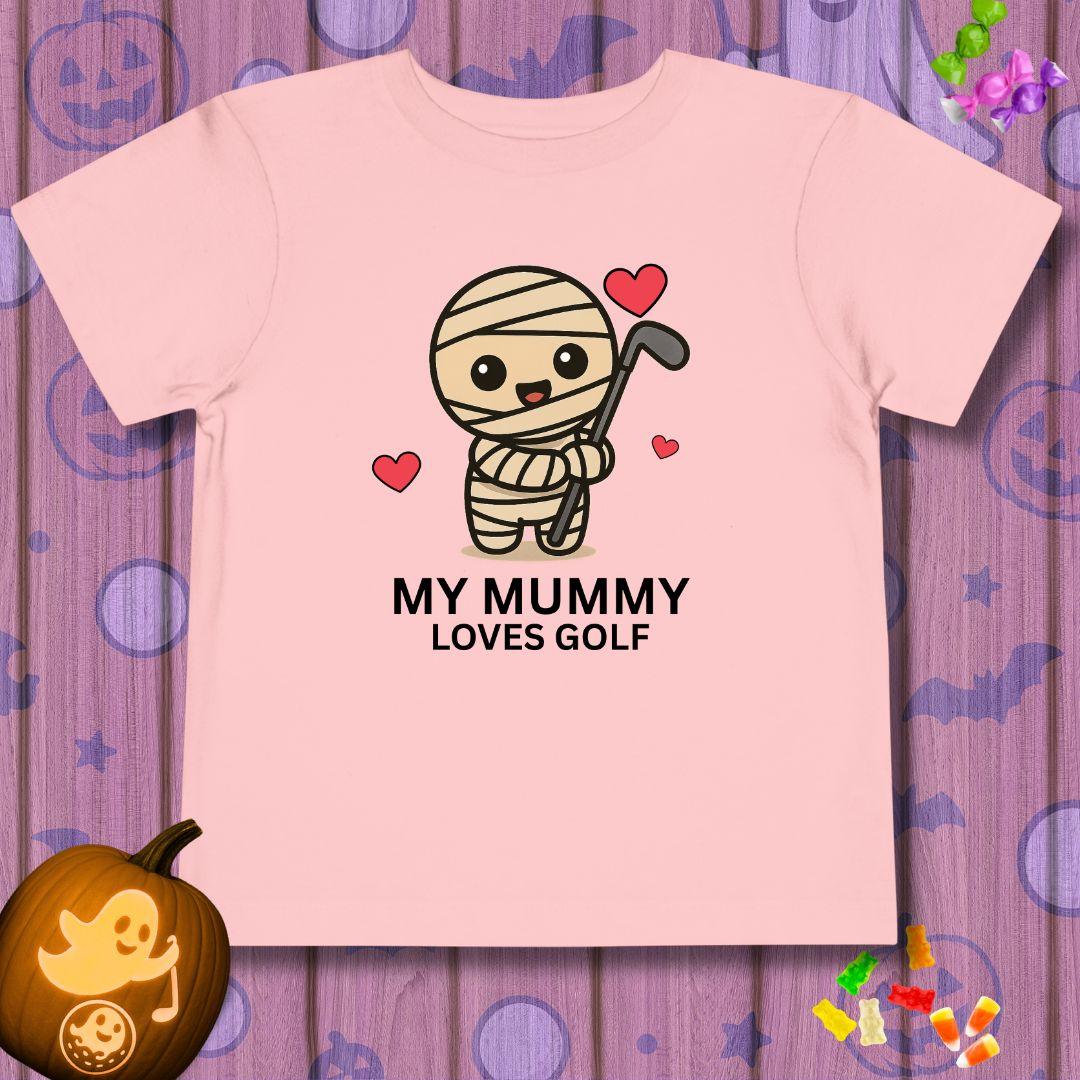 My Mummy Loves Golf - Toddler Halloween T-Shirt