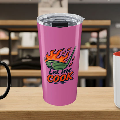 Let Me Cook - 20oz Tumbler in Light Pink