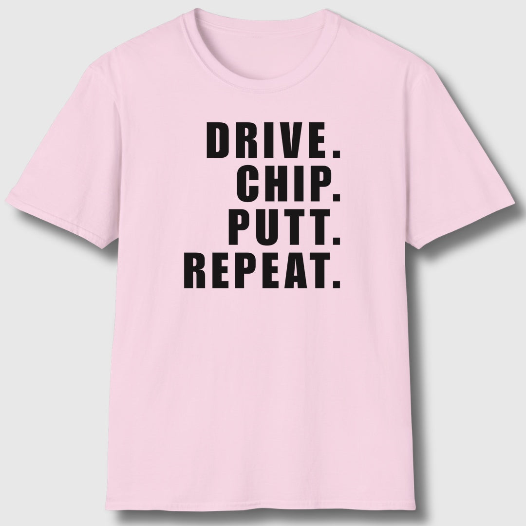 DRIVE CHIP PUTT REPEAT - Adult Golf T-Shirt in Light Pink