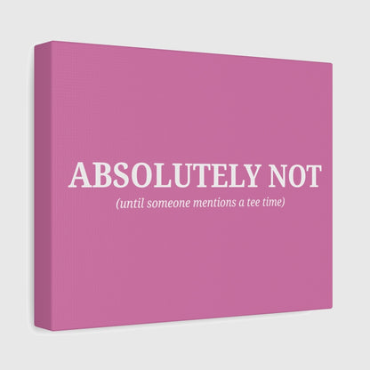 ABSOLUTELY NOT - Canvas Wall Art - Light Pink - 8×10 - front