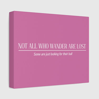 Not All Who Wander Are Lost - Canvas Wall Art - Light Pink - 8×10 - front