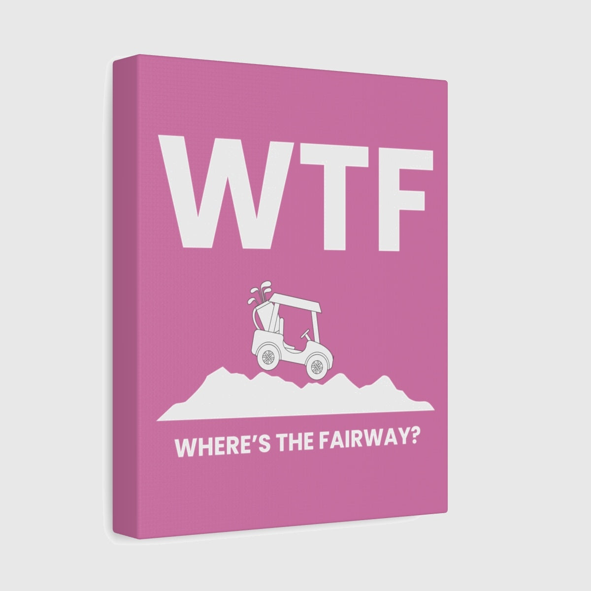 WTF - Where's the Fairway - Canvas Wall Art - Light Pink - 8×10 - front