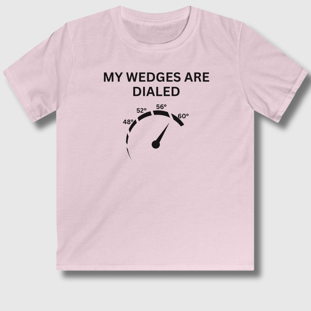 My Wedges are Dialed - Youth Golf T-Shirt in Light Pink
