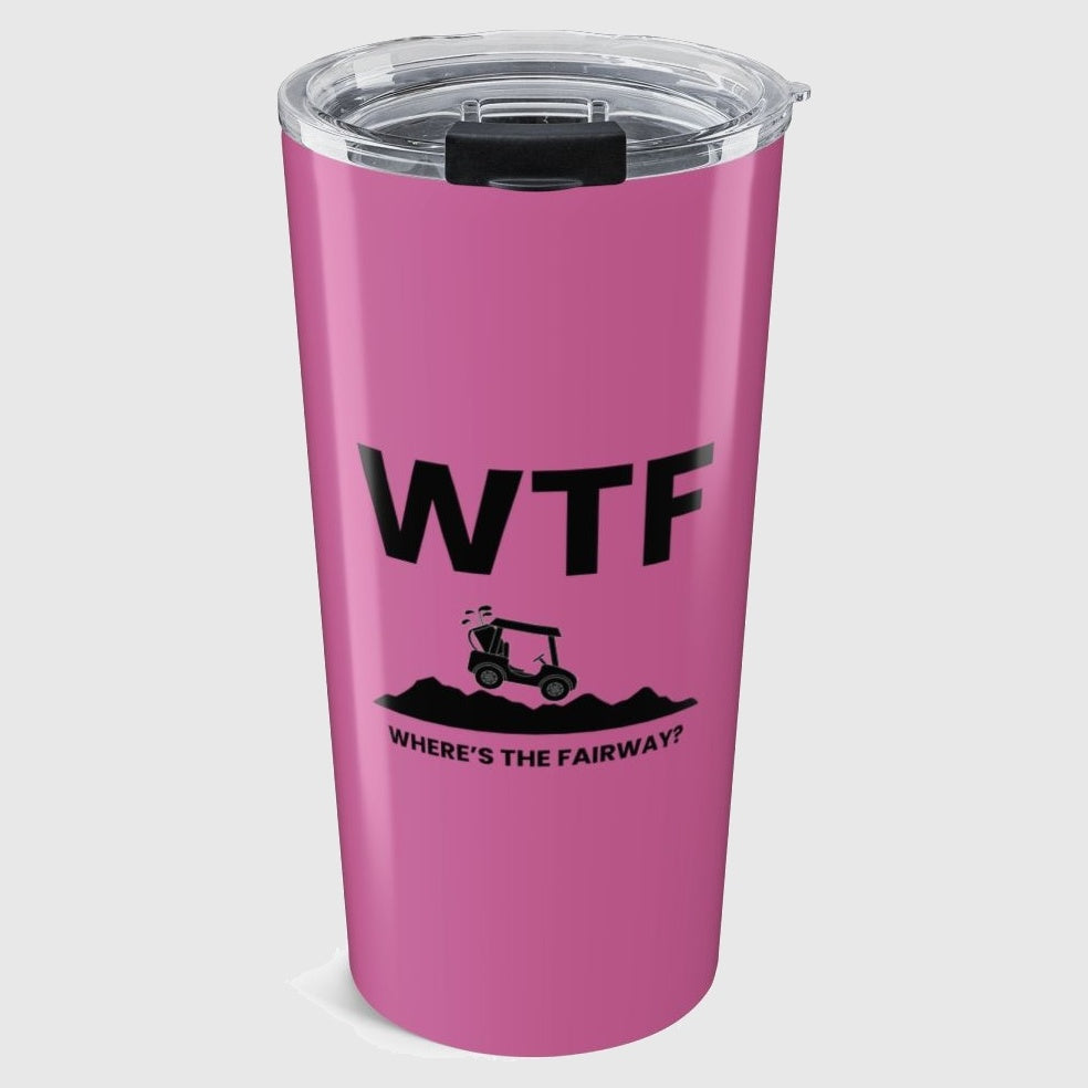 WTF - Where's the Fairway - 20oz Tumbler in Light Pink