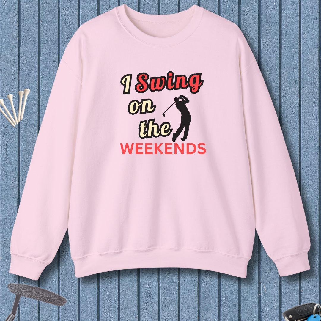 I Swing on the Weekends -  Sweatshirt