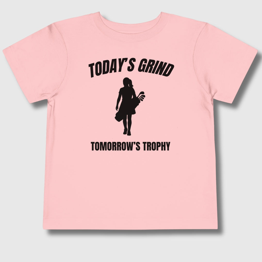 Today's Grind - Tomorrow's Trophy (female) - Toddler Golf T-Shirt in Light Pink