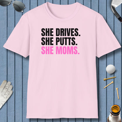 SHE DRIVES. SHE PUTTS. SHE MOMS. - Adult Golf T-Shirt in Light Pink