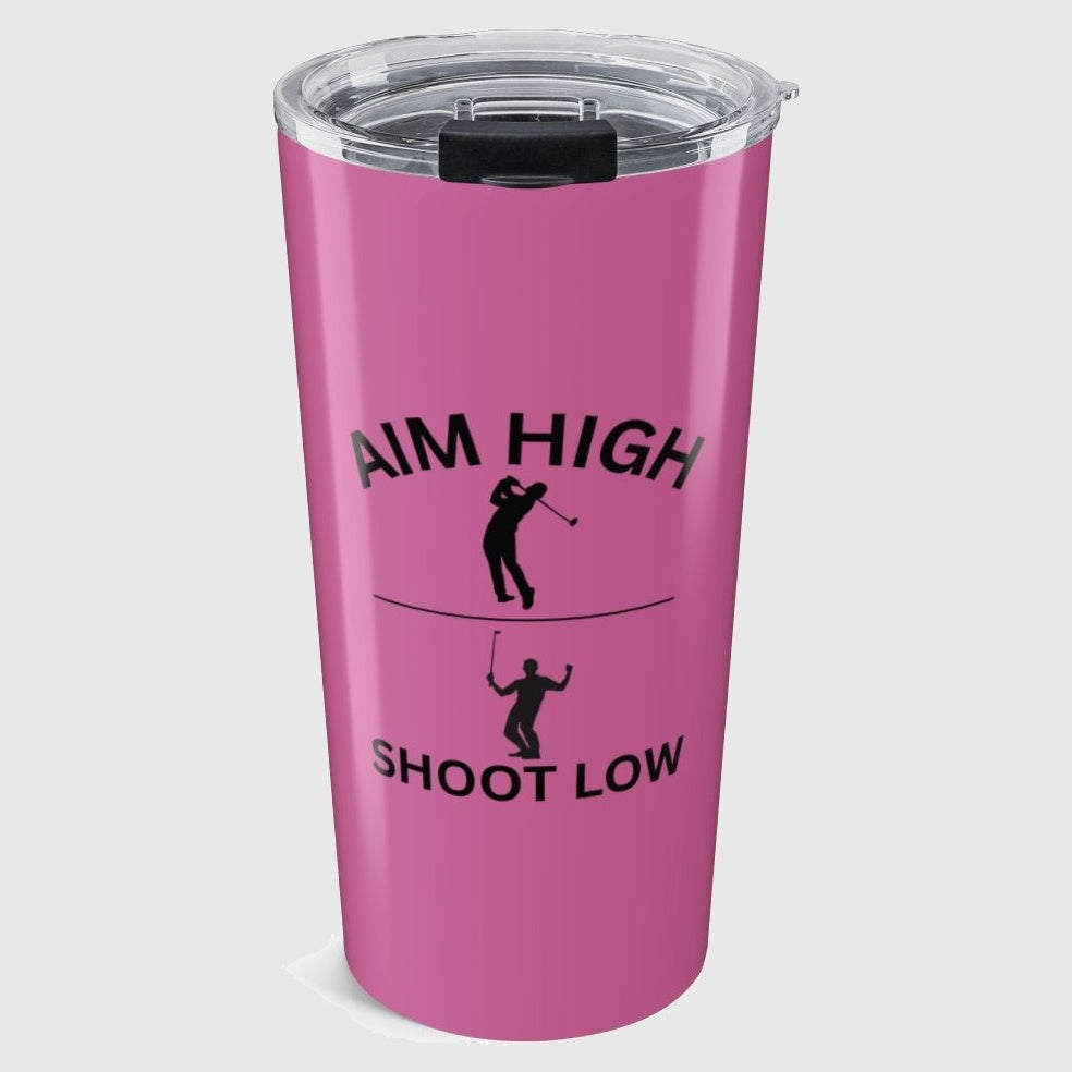 Aim High - Shoot Low (Male) - 20oz Tumbler in Light Pink