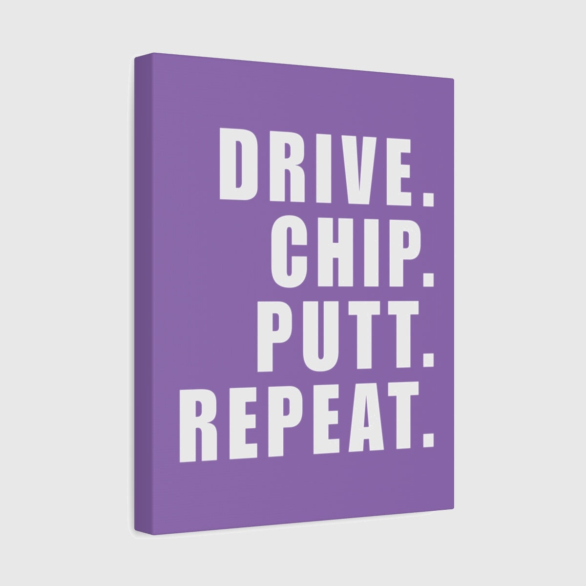 DRIVE CHIP PUTT REPEAT - Canvas Wall Art - Light Purple - 11×14 - front