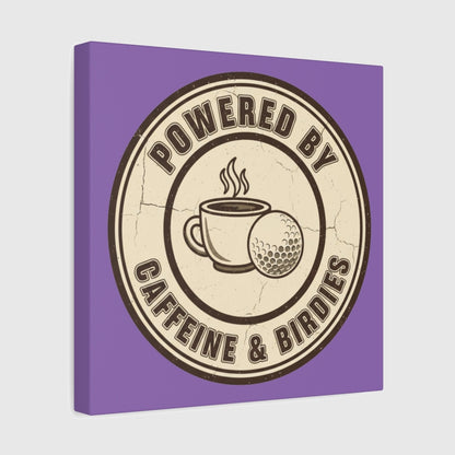 Powered by Caffeine & Birdies - Canvas Wall Art - Light Purple - 12×12 - front