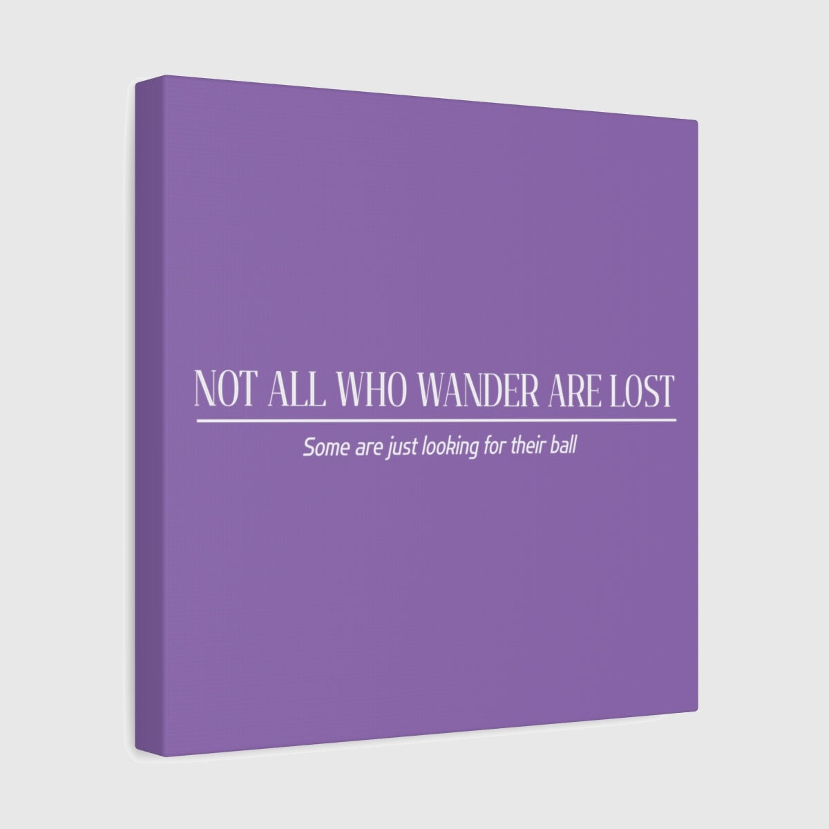 Not All Who Wander Are Lost - Canvas Wall Art - Light Purple - 12×12 - front
