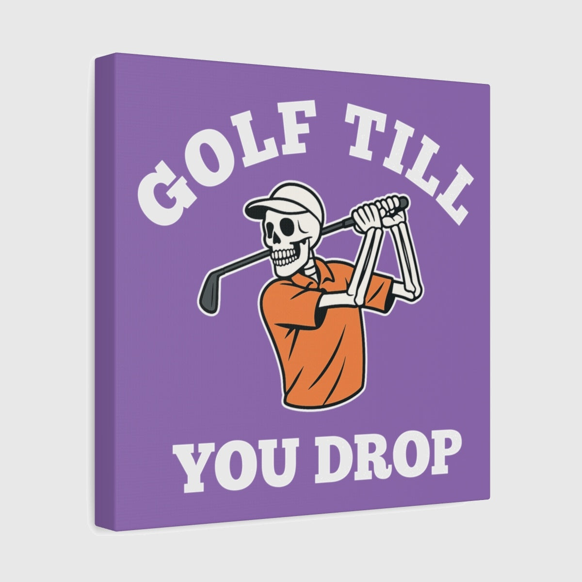 Golf Till You Drop - Canvas Wall Art - Light Purple - 12×12 - front