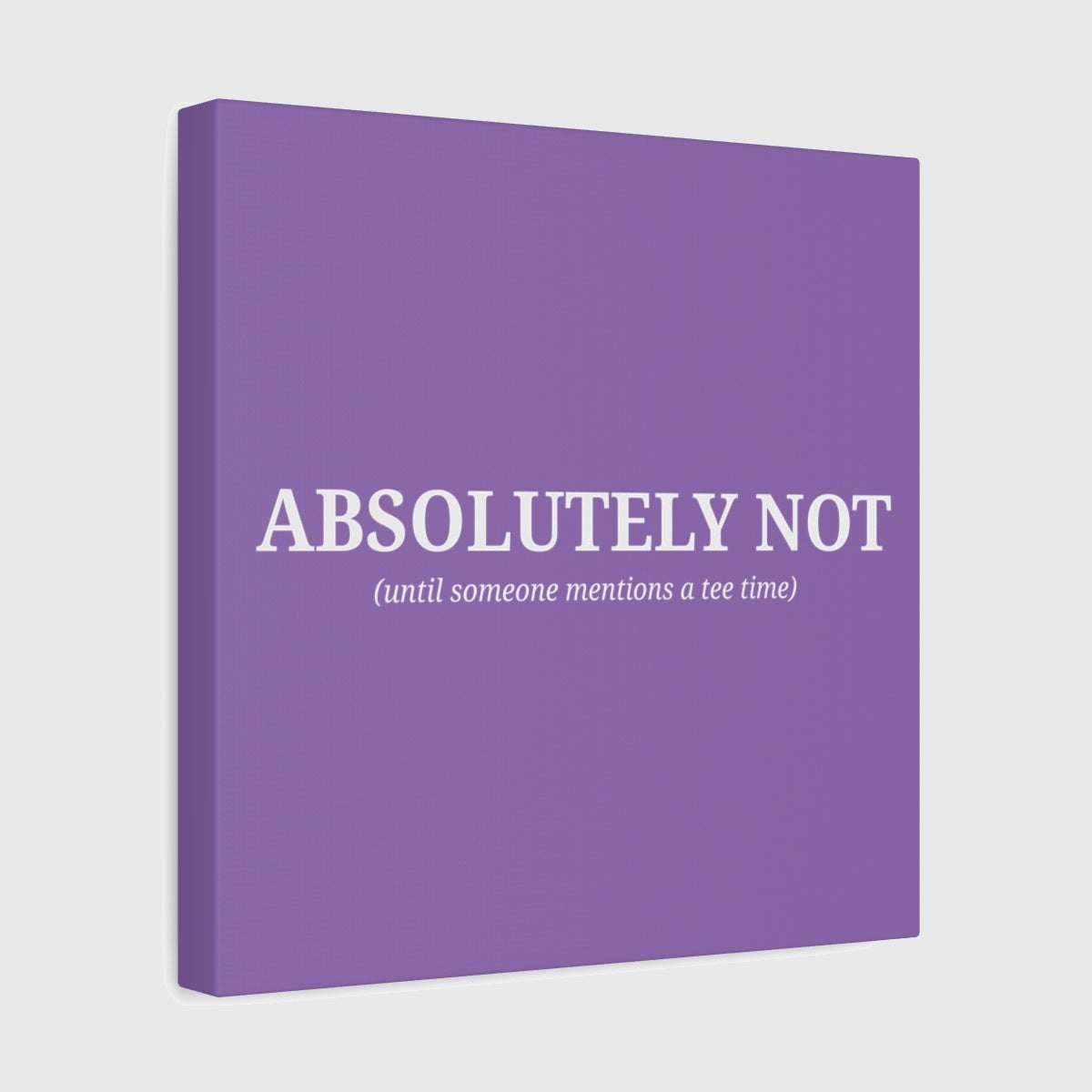 ABSOLUTELY NOT - Canvas Wall Art - Light Purple - 12×12 - front