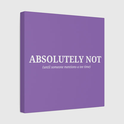 ABSOLUTELY NOT - Canvas Wall Art - Light Purple - 12×12 - front