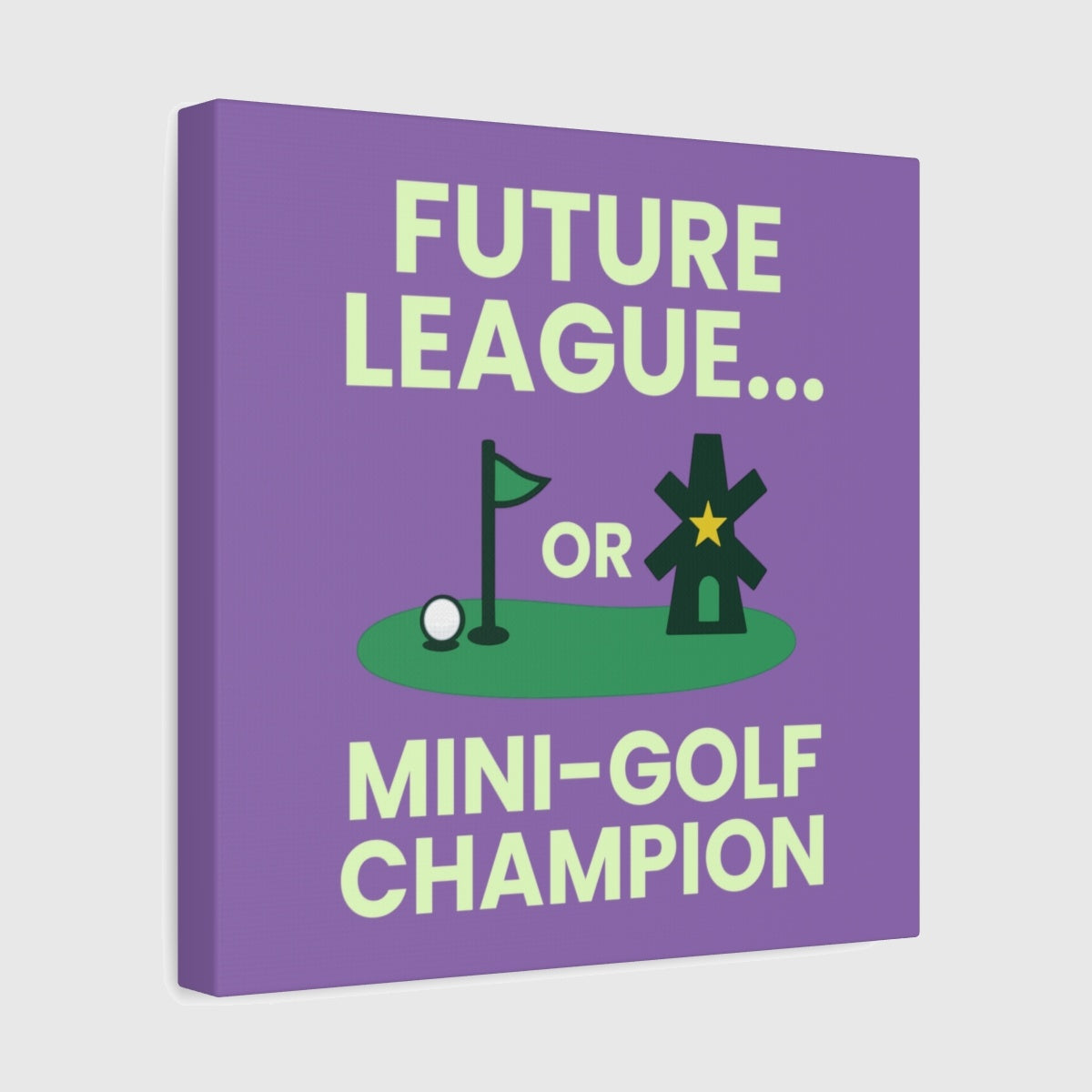 Future League or Mini-Golf Champion - Canvas Wall Art - Light Purple - 12×12 - front