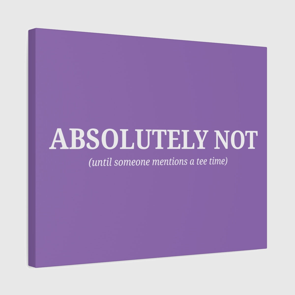 ABSOLUTELY NOT - Canvas Wall Art - Light Purple - 16×20 - front