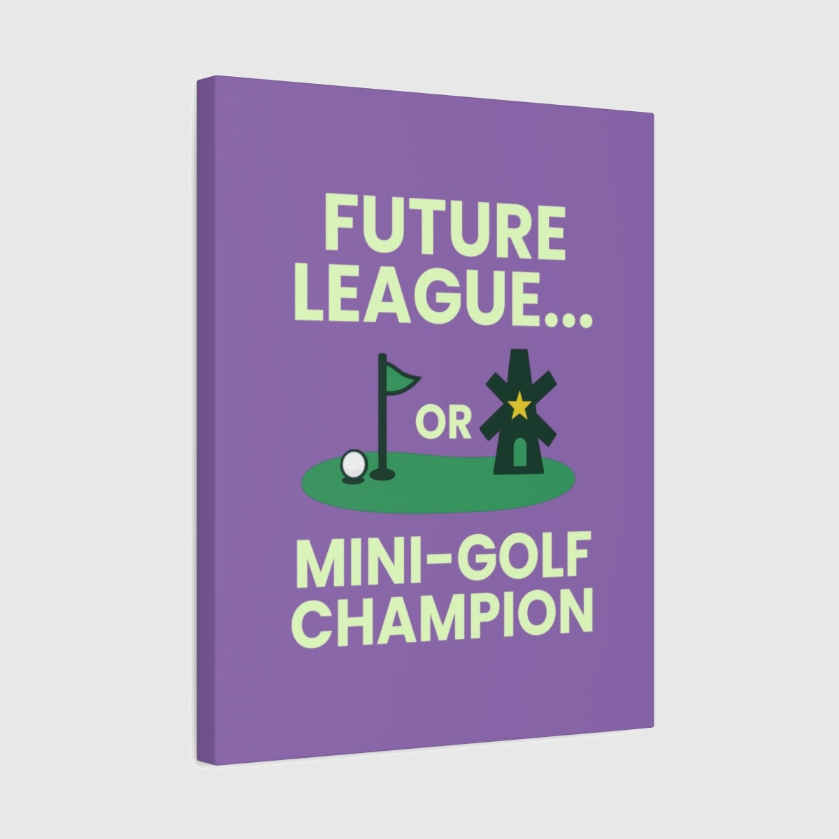 Future League or Mini-Golf Champion - Canvas Wall Art - Light Purple - 16×20 - front