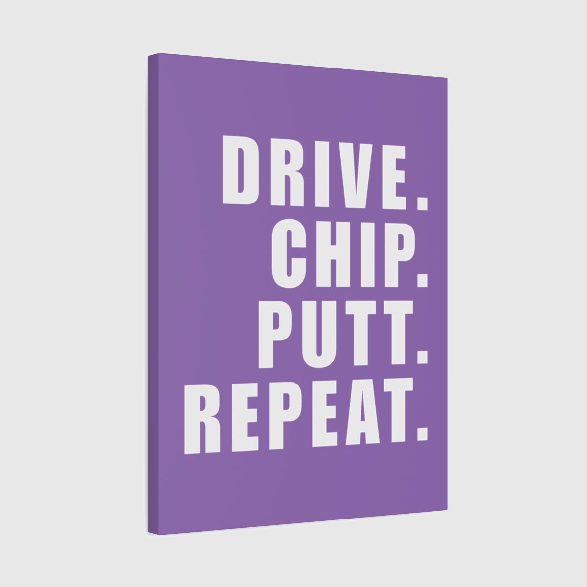 DRIVE CHIP PUTT REPEAT - Canvas Wall Art - Light Purple - 18×24 - front