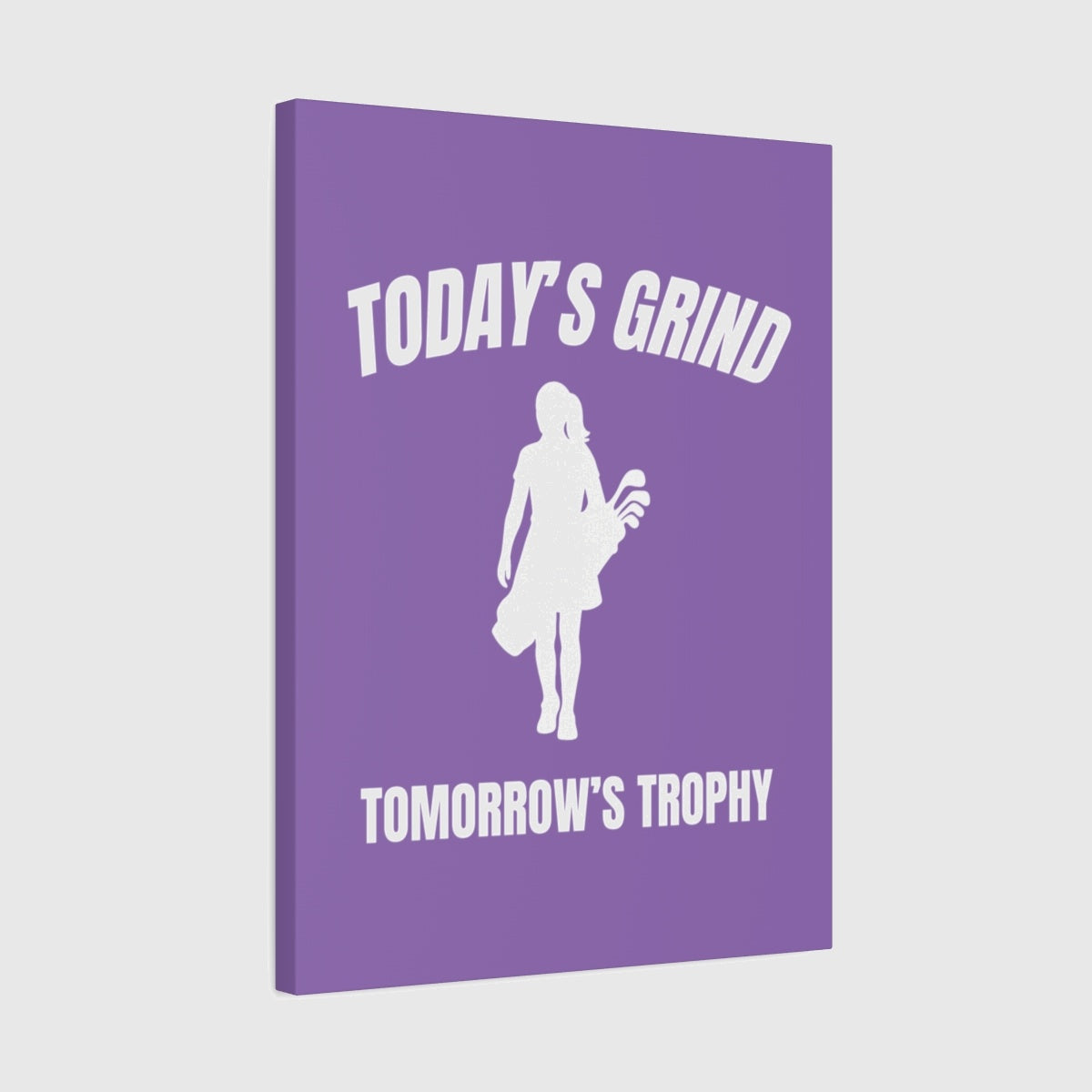 Today's Grind - Tomorrow's Trophy (female) - Canvas Wall Art - Light Purple - 18×24 - front