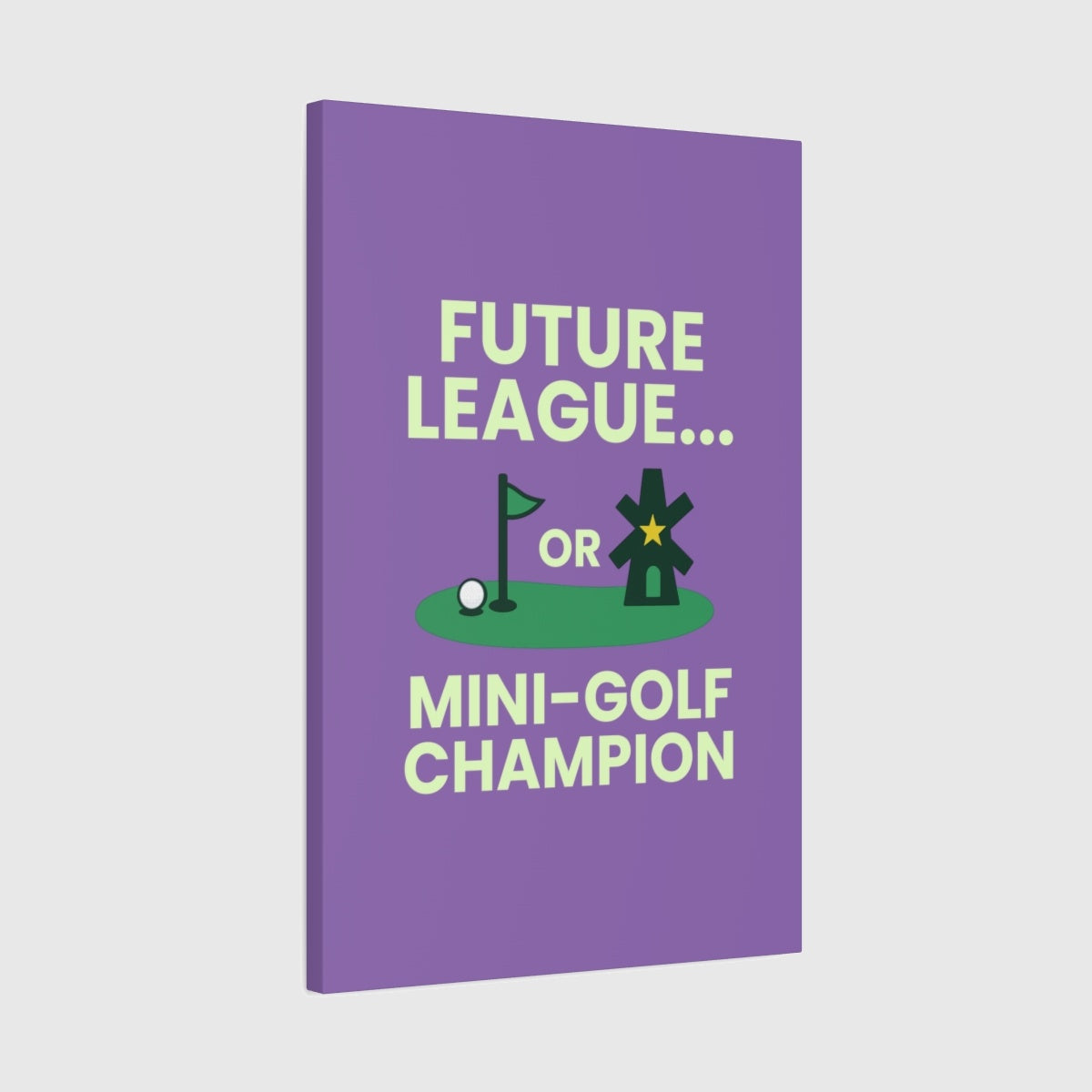 Future League or Mini-Golf Champion - Canvas Wall Art - Light Purple - 20×30 - front