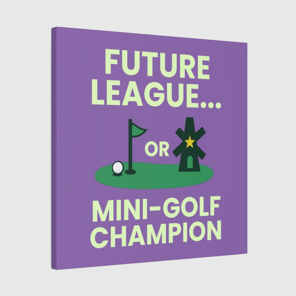 Future League or Mini-Golf Champion - Canvas Wall Art - Light Purple - 24×24 - front