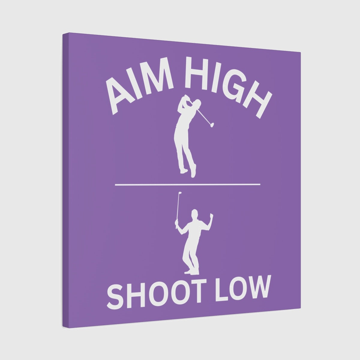 Aim High - Shoot Low (Male) - Canvas Wall Art - Light Purple - 24×24 - front