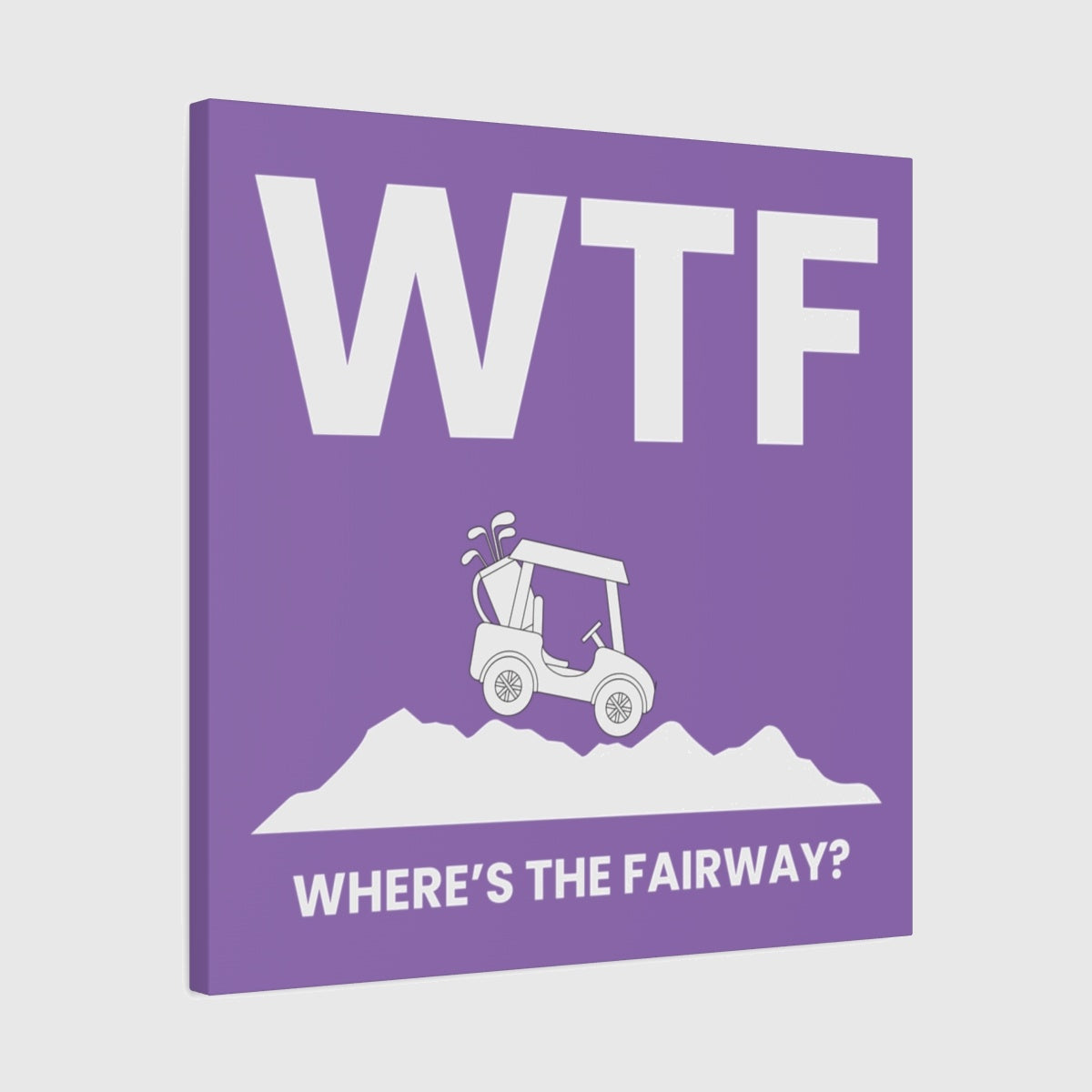 WTF - Where's the Fairway - Canvas Wall Art - Light Purple - 24×24 - front