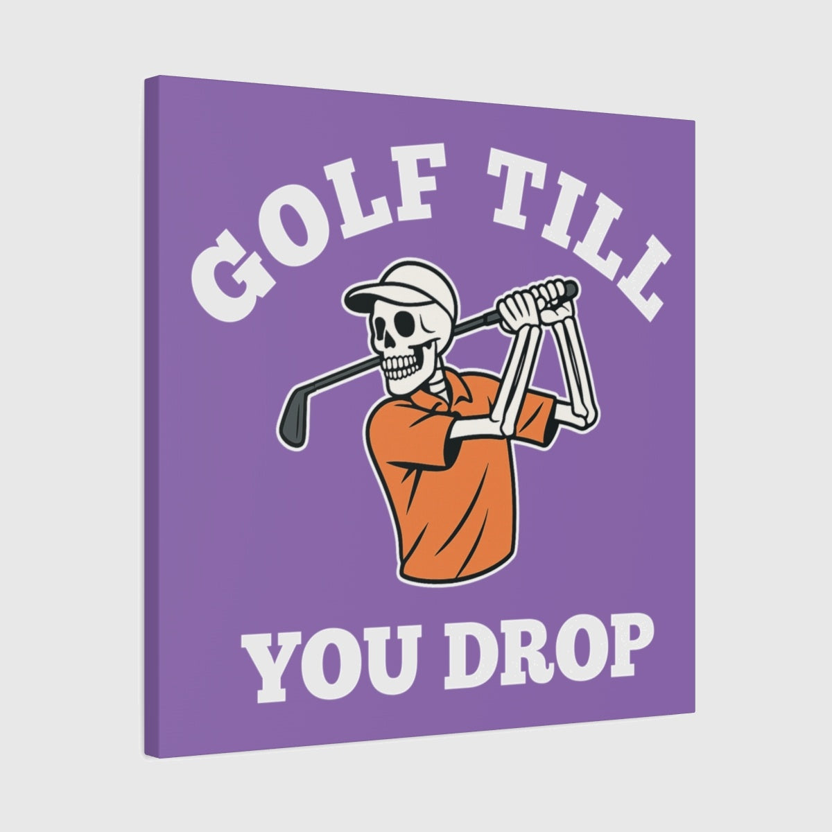 Golf Till You Drop - Canvas Wall Art - Light Purple - 24×24 - front