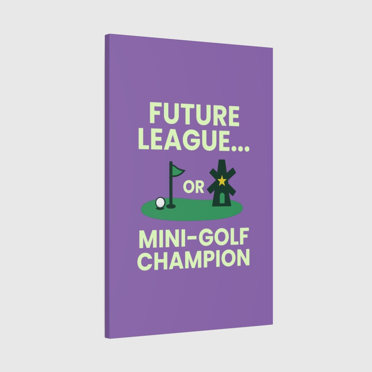 Future League or Mini-Golf Champion - Canvas Wall Art - Light Purple - 24×36 - front
