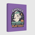 GHOULS Just want to Play Golf - Canvas Wall Art - Light Purple - 8×10 - front