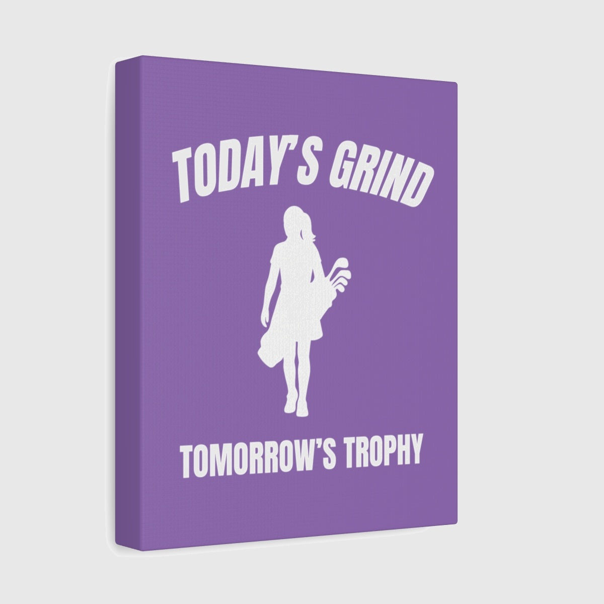 Today's Grind - Tomorrow's Trophy (female) - Canvas Wall Art - Light Purple - 8×10 - front