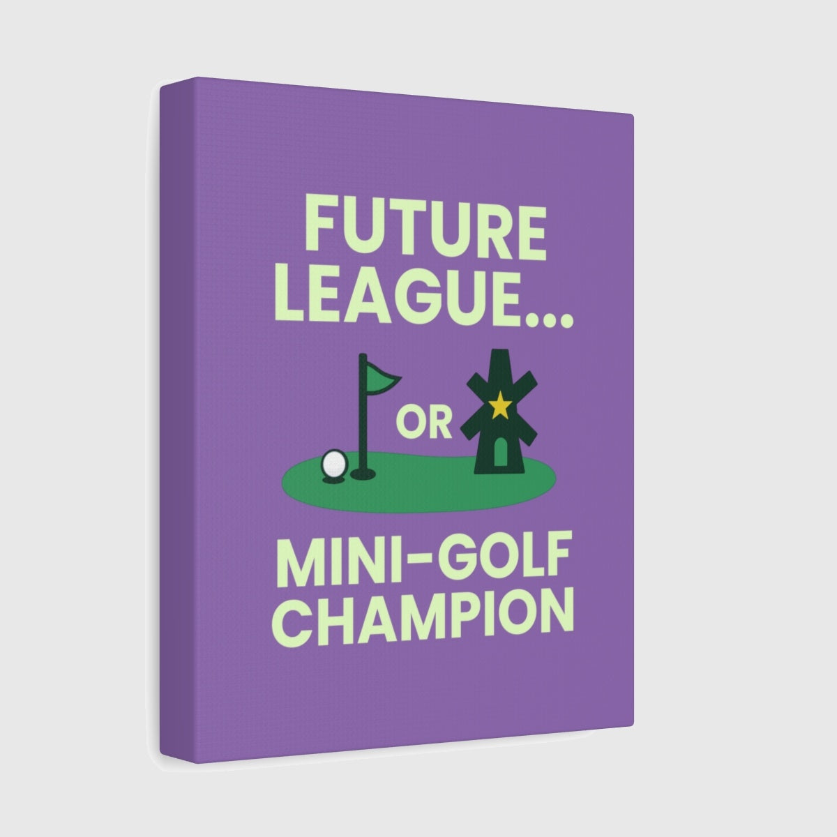 Future League or Mini-Golf Champion - Canvas Wall Art - Light Purple - 8×10 - front
