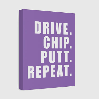 DRIVE CHIP PUTT REPEAT - Canvas Wall Art - Light Purple - 8×10 - front