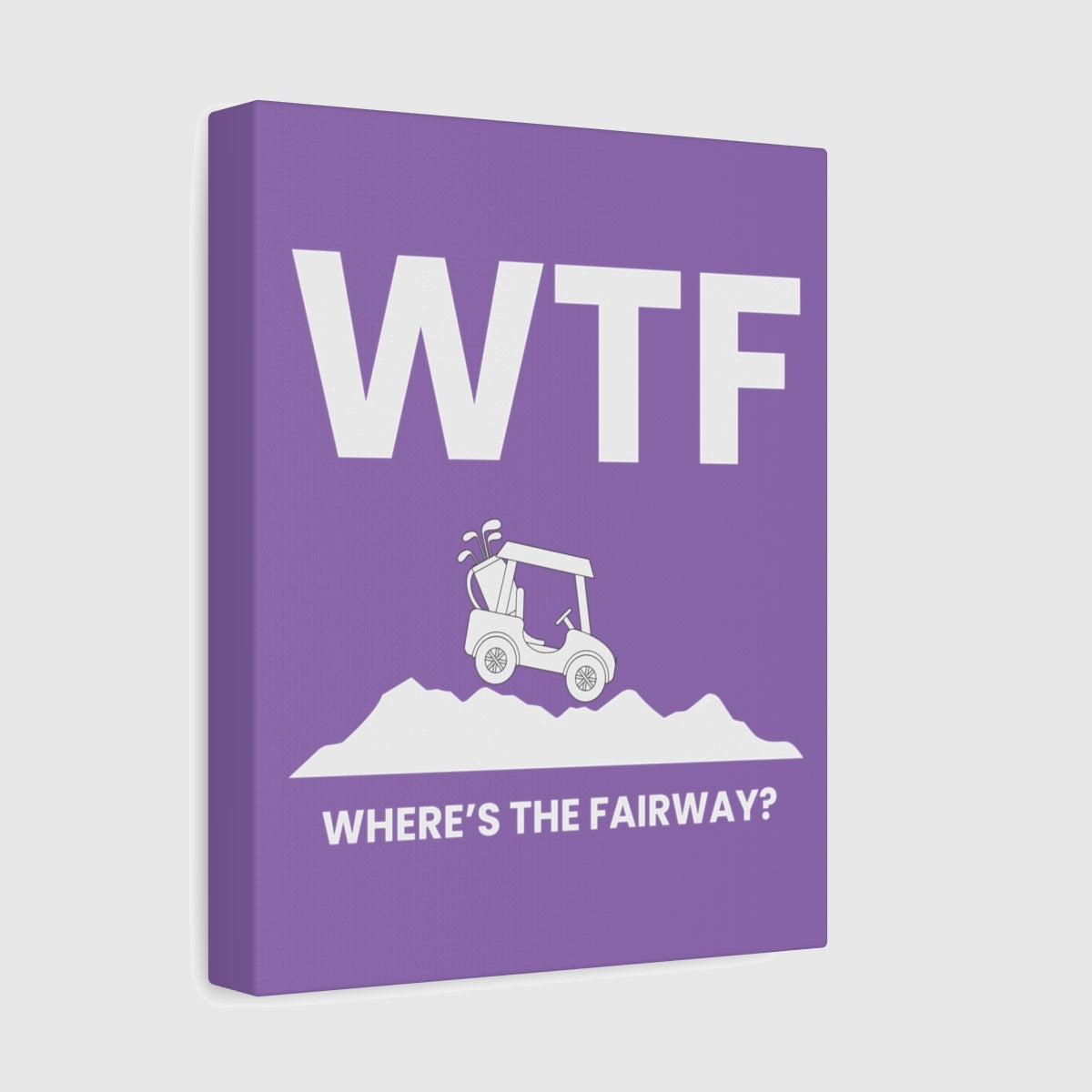 WTF - Where's the Fairway - Canvas Wall Art - Light Purple - 8×10 - front