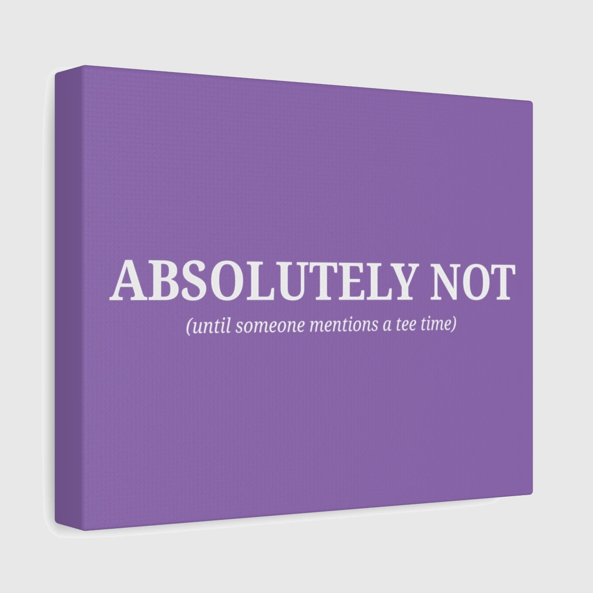 ABSOLUTELY NOT - Canvas Wall Art - Light Purple - 8×10 - front