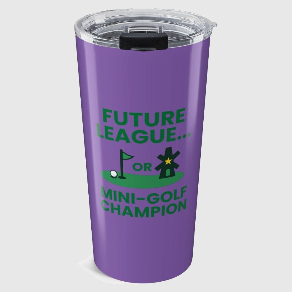 Future League or Mini-Golf Champion - 20oz Tumbler in Light Purple