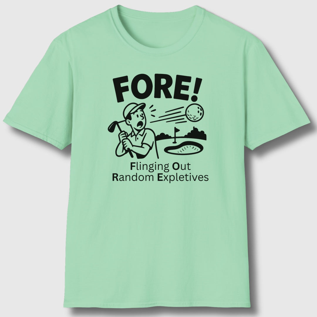 FORE! - Flinging Out Random Expletives! - Adult Golf T-Shirt in Mint Green