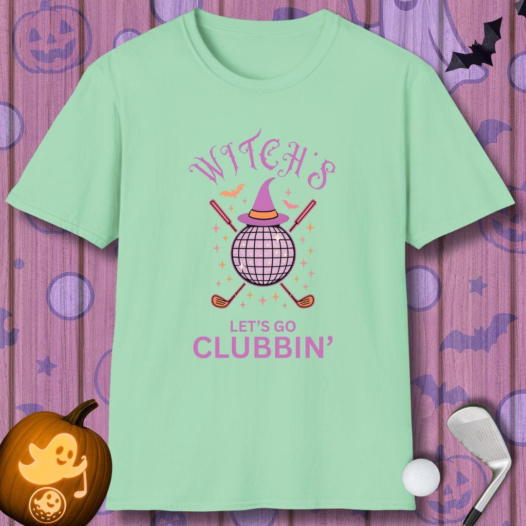 Witches, Let’s Go Clubbin’! - Halloween T-shirt