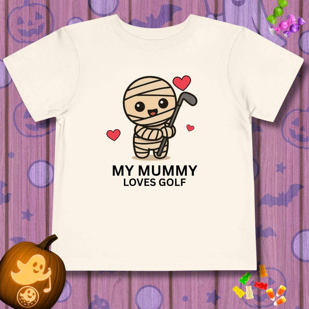 My Mummy Loves Golf - Toddler Halloween T-Shirt