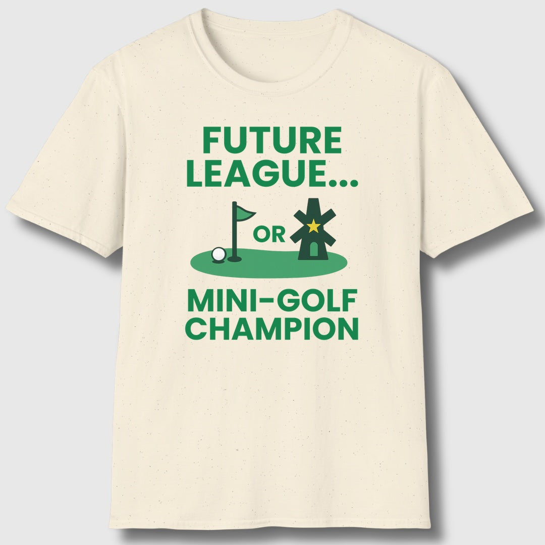 Future League or Mini-Golf Champion - Adult Golf T-Shirt in Natural