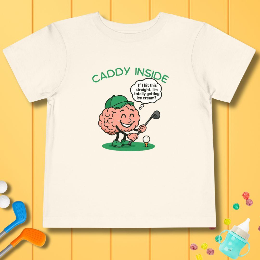 The Caddy Inside - Toddler T-Shirt in Natural, great for casual wear. Find more fun golf focused products at oneforetheages.com