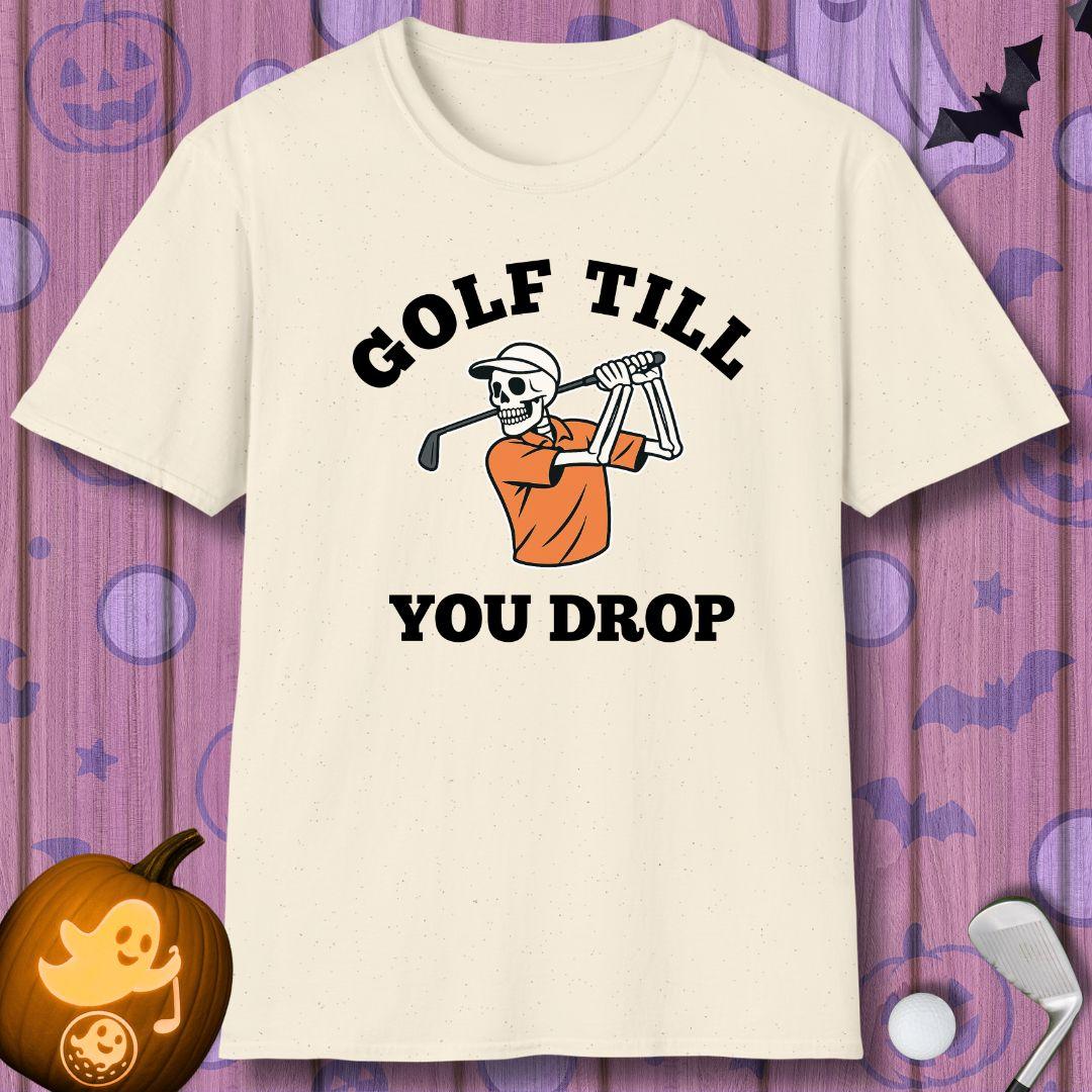 Golf Till You Drop - Halloween T-shirt in Natural, great for casual wear. Find more fun golf focused products at oneforetheages.com