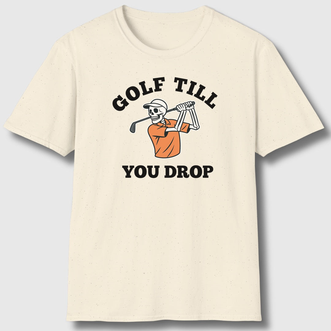 Golf Till You Drop - Adult Golf T-Shirt in Natural