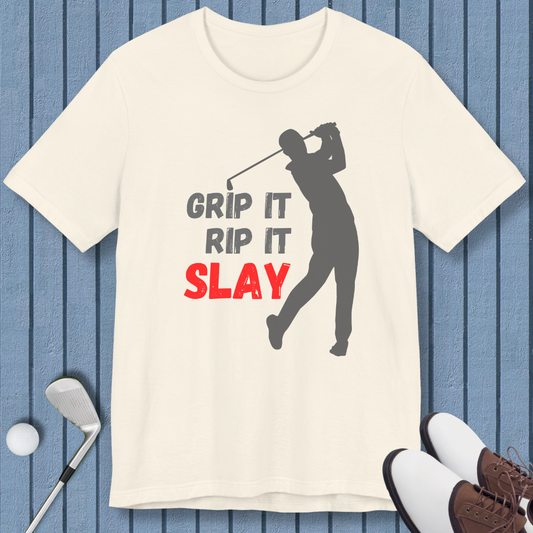 GRIP IT, RIP IT, SLAY - T-shirt (Male Golfer)