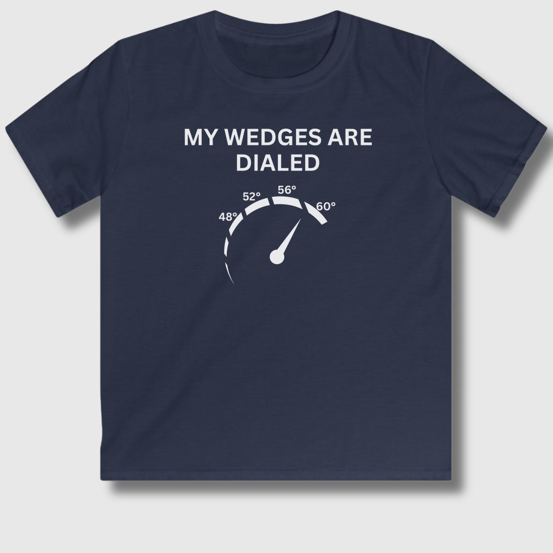 My Wedges are Dialed - Youth Golf T-Shirt in Navy