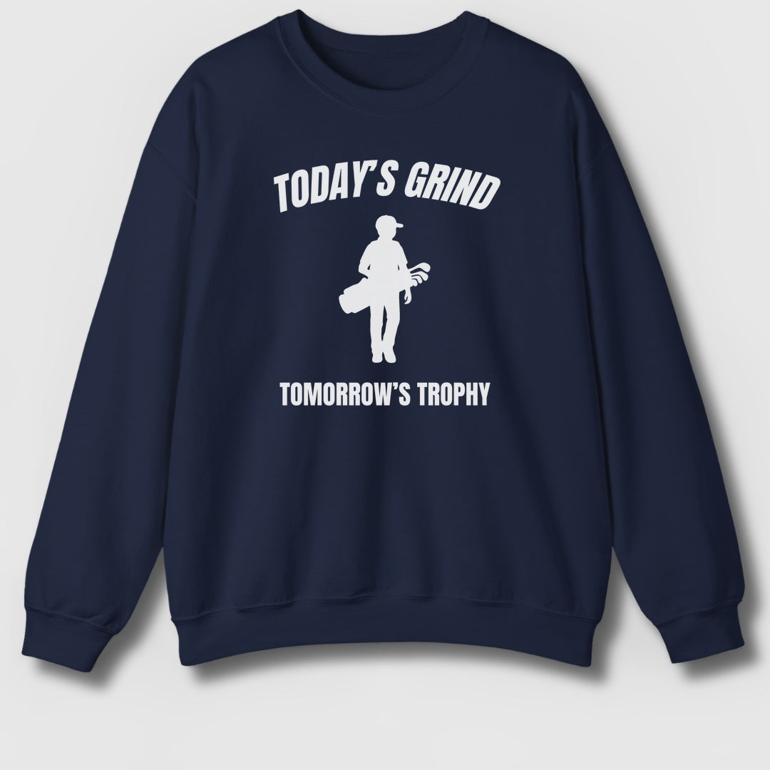 Today's Grind - Tomorrow's Trophy (male) - Adult Golf Sweatshirt in Navy