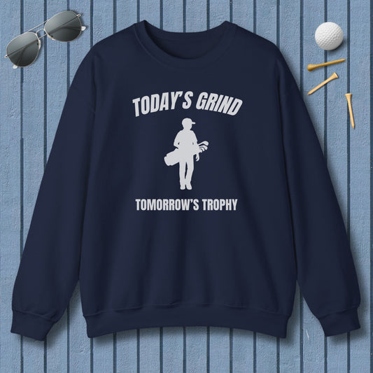 Today's Grind - Tomorrow's Trophy (male) - Adult Golf Sweatshirt in Navy